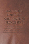 Handbook for Shoe and Leather Processing