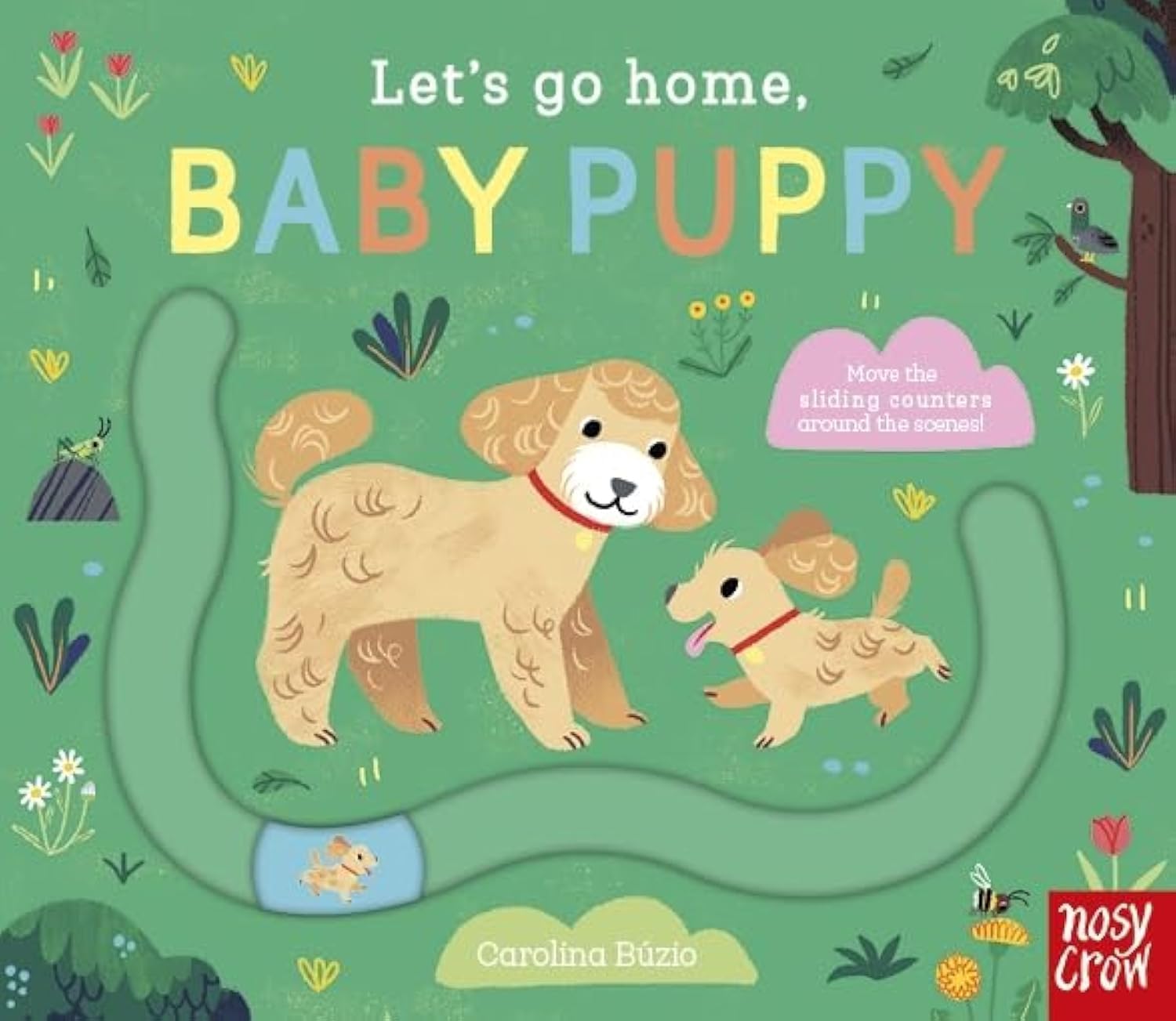 Nosy Crow LETS GO HOME, BABY PUPPY.