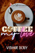 Coffee : My love