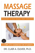 Massage Therapy: Management Of Pain By Massage Therapy Intervention