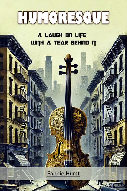 Humoresque A Laugh On Life With A Tear Behind It