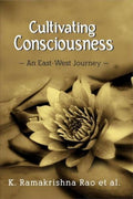 Cultivating Consciousness: An EastWest Journey