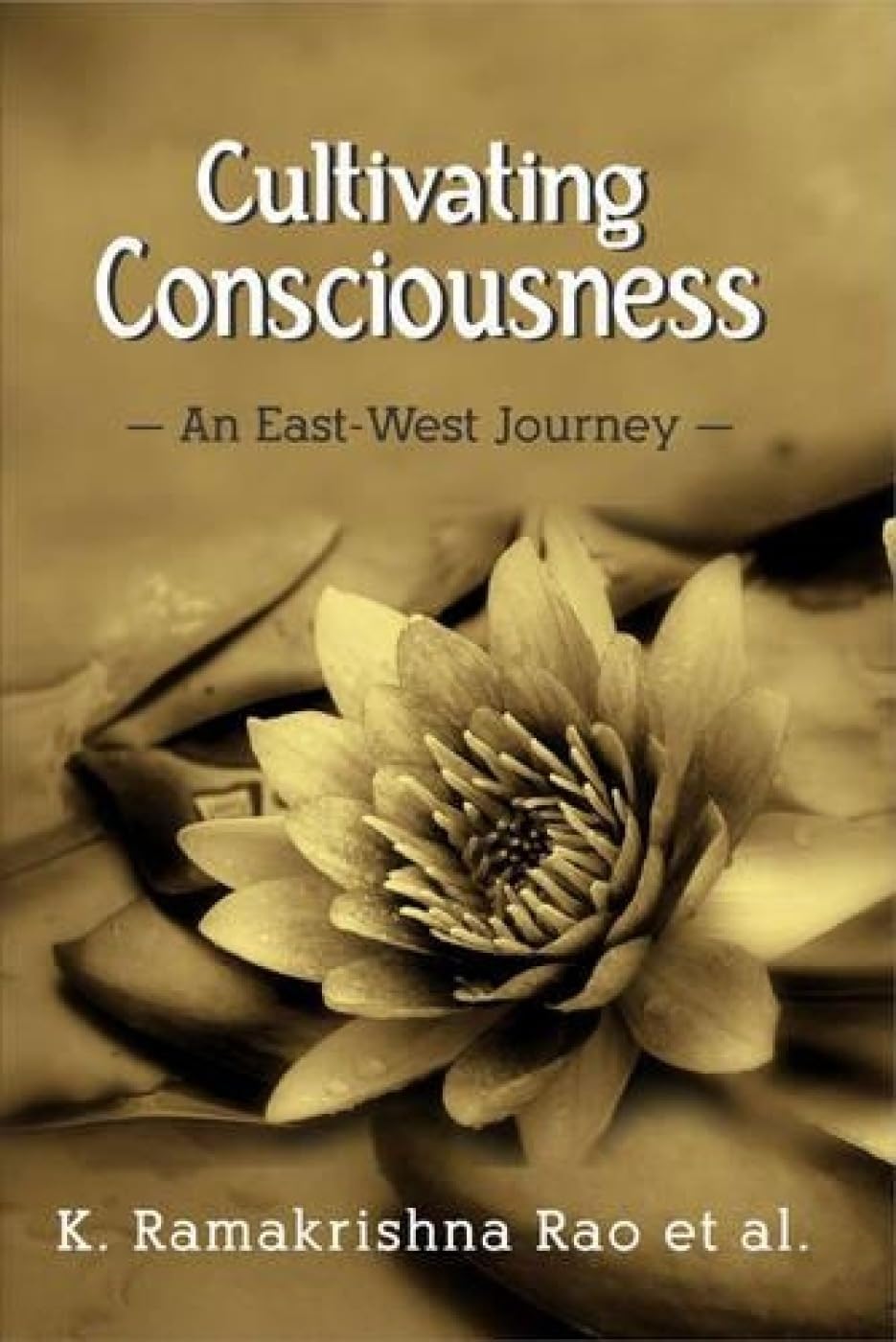 Cultivating Consciousness: An EastWest Journey