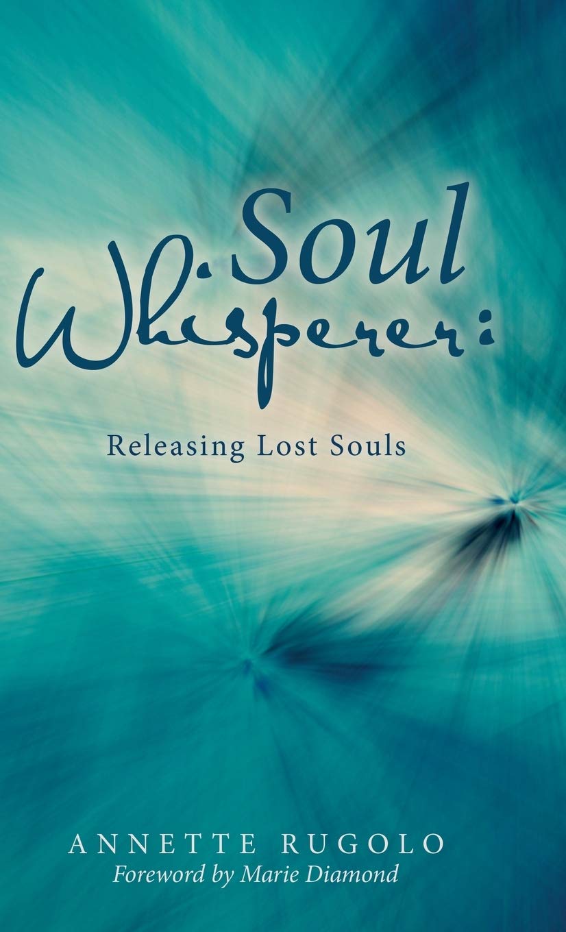 Soul Whisperer: Releasing Lost Souls