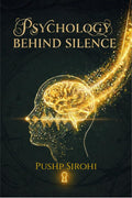 Psychology Behind Silence: Navigating the Hidden Mechanics of Dark Psychology
