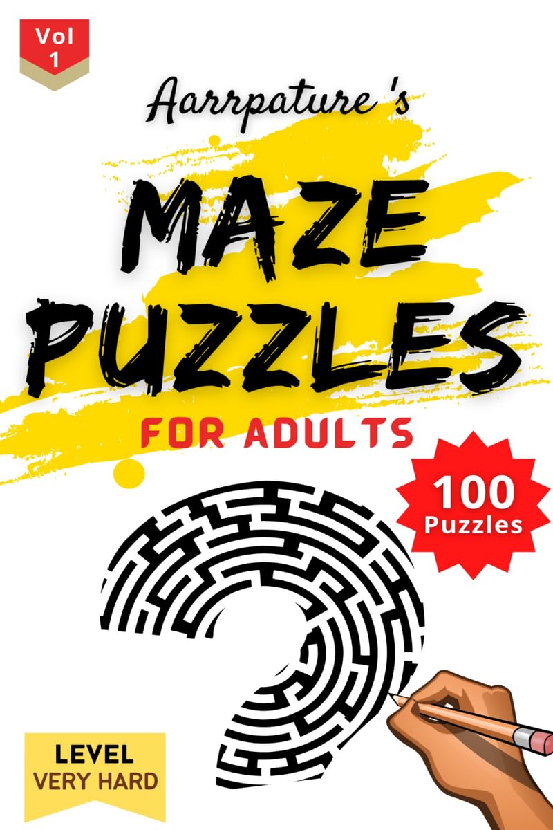 Maze Puzzles For Adults [ Very Hard ] Level : 100 Maze Puzzles Game Book For Adults & Experts l Volume 1 l Large prints [ Very H