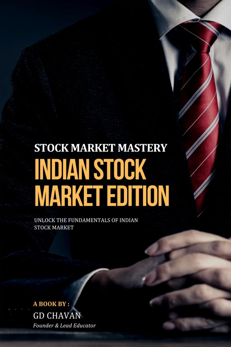 STOCK MARKET MASTERY INDIAN STOCK MARKET EDITION: UNLOCK THE FUNDAMENTALS OF INDIAN STOCK MARKET