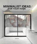 Minimalist Ideas For Your Home (Architecture & Interiors Flexi)