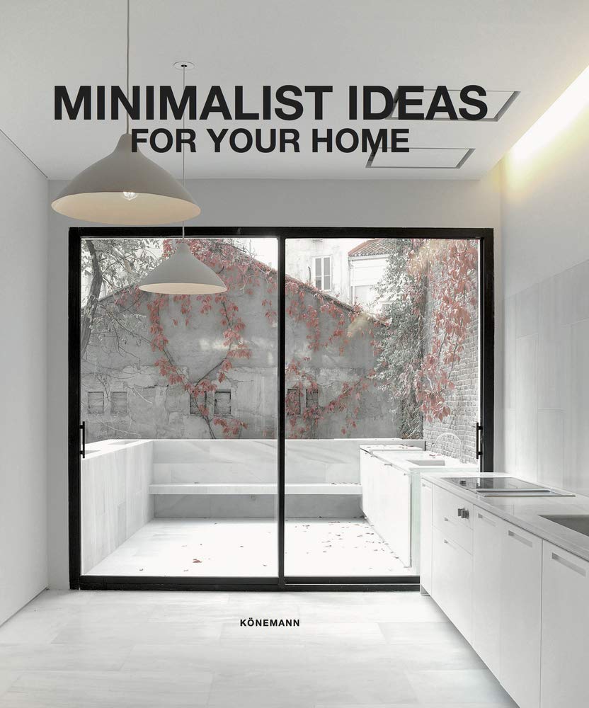 Minimalist Ideas For Your Home (Architecture & Interiors Flexi)