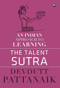 The Talent Sutra: An Indian Approach to Learning
