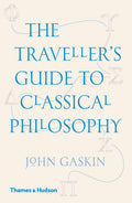 Travellers Guide to Classical Philosophy: A Makers Guide