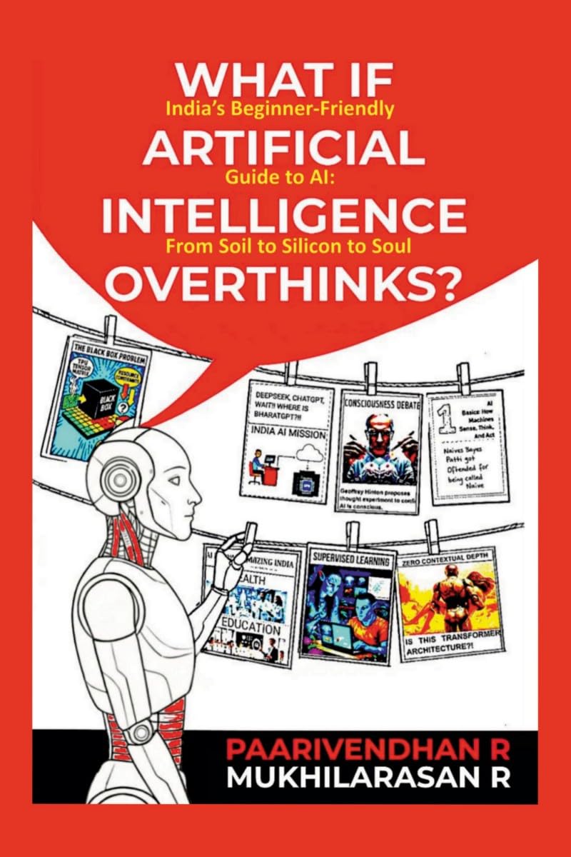 WHAT IF ARTIFICIAL INTELLIGENCE OVERTHINKS?: Indias BeginnerFriendly Guide to AI
