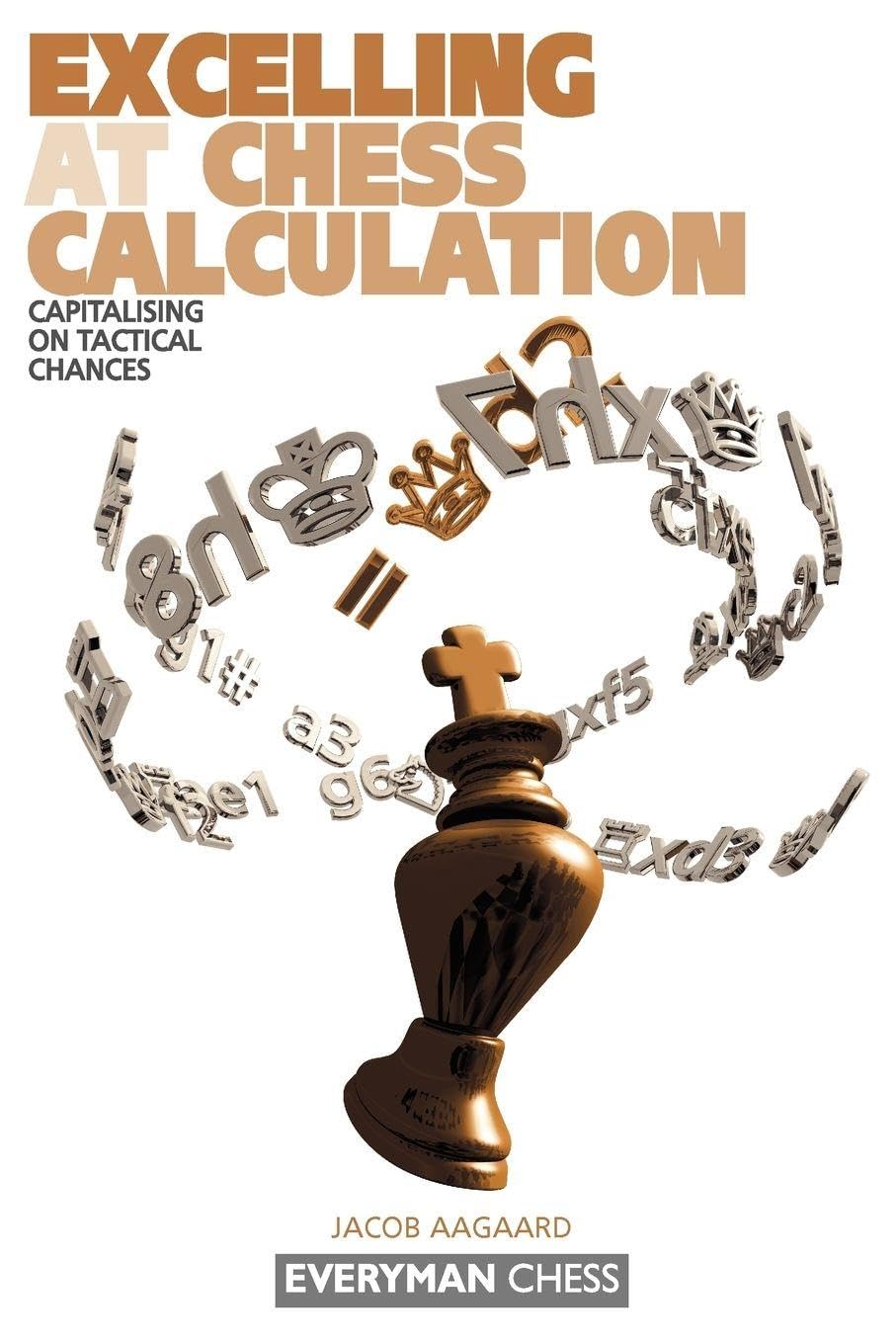 Excelling At Chess Calculation: Capitalizing On Tactical Chances