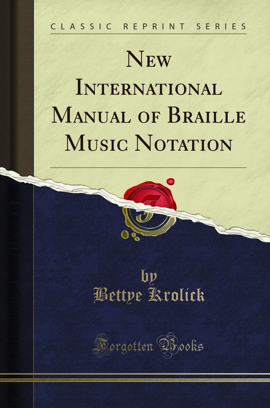 New International Manual of Braille Music Notation (Classic Reprint)