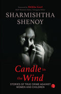 Candle In The Wind: Stories Of True Crime Against Women And Children