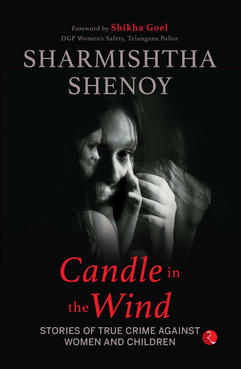 Candle In The Wind: Stories Of True Crime Against Women And Children