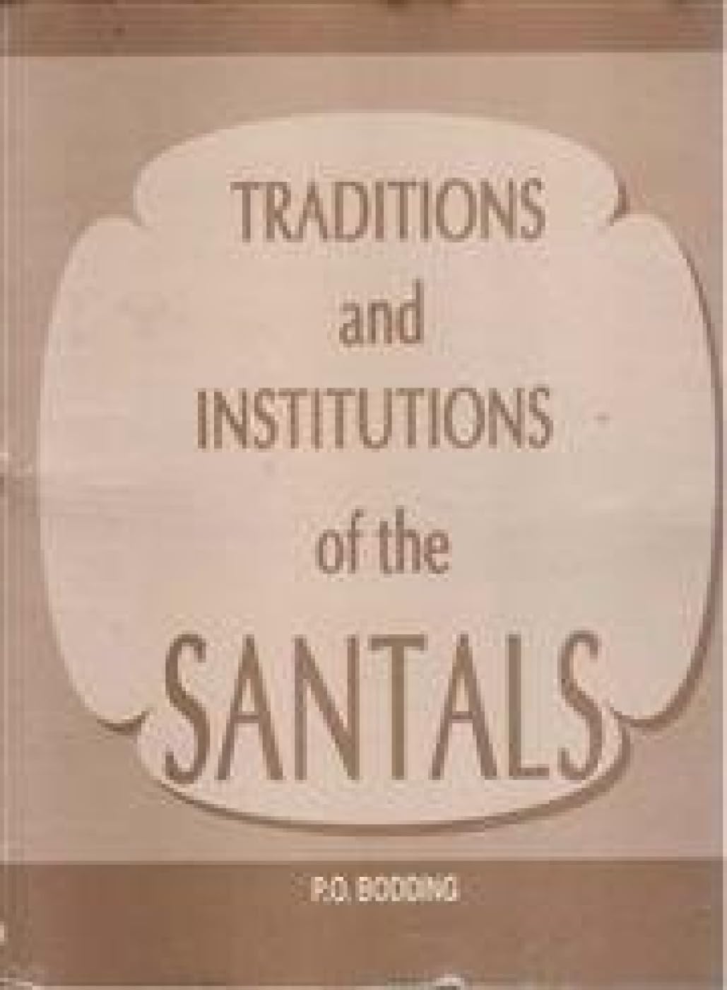 Tradition And Institution Of The Santals