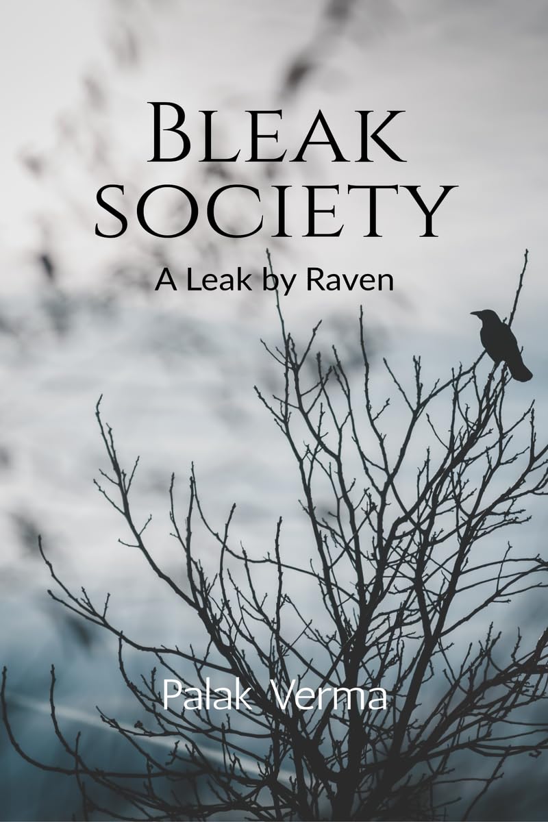 Bleak Society: A Leak by Raven