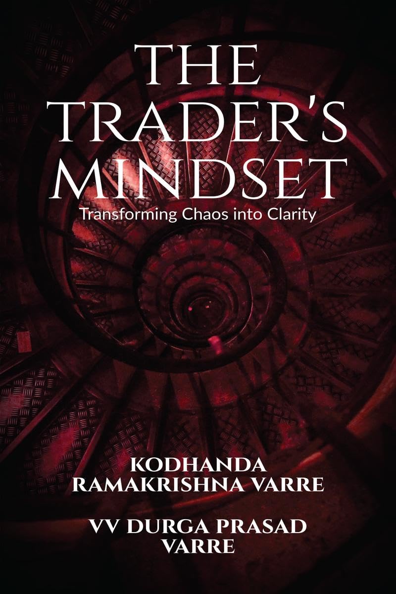 The Traders Mindset : Transforming Chaos into Clarity