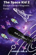 The Space Kid 2 Escape Electro Magnetic Fields
