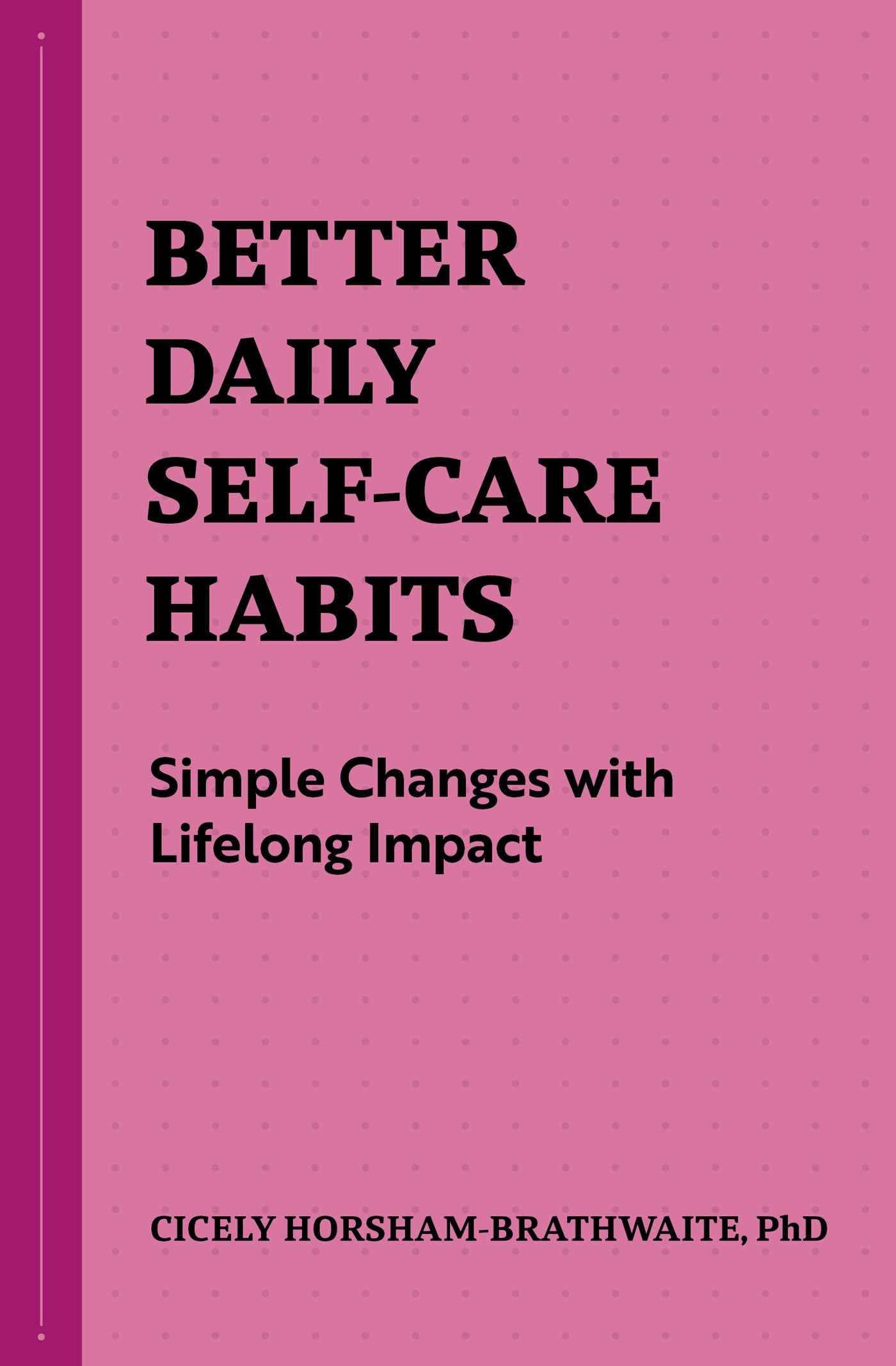 Better Daily SelfCare Habits: Simple Changes With Lifelong Impact