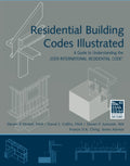 Residential Building Codes Illustrated: A Guide to Understanding the 2009 International Residential Code
