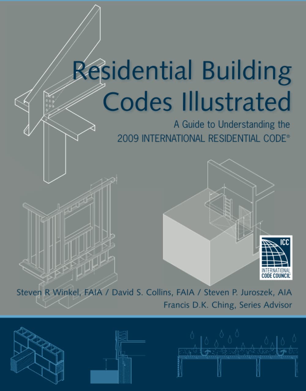 Residential Building Codes Illustrated: A Guide to Understanding the 2009 International Residential Code