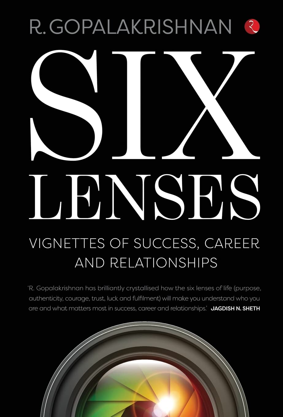 SIX LENSES VIGNETTES OF SUCCESS, CAREER AND RELATIONSHIPS