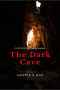 The Dark Cave : A Cave Full Of Mysteries And Suspense