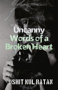 Uncanny Words of a Broken Heart : Pain could never be just Words