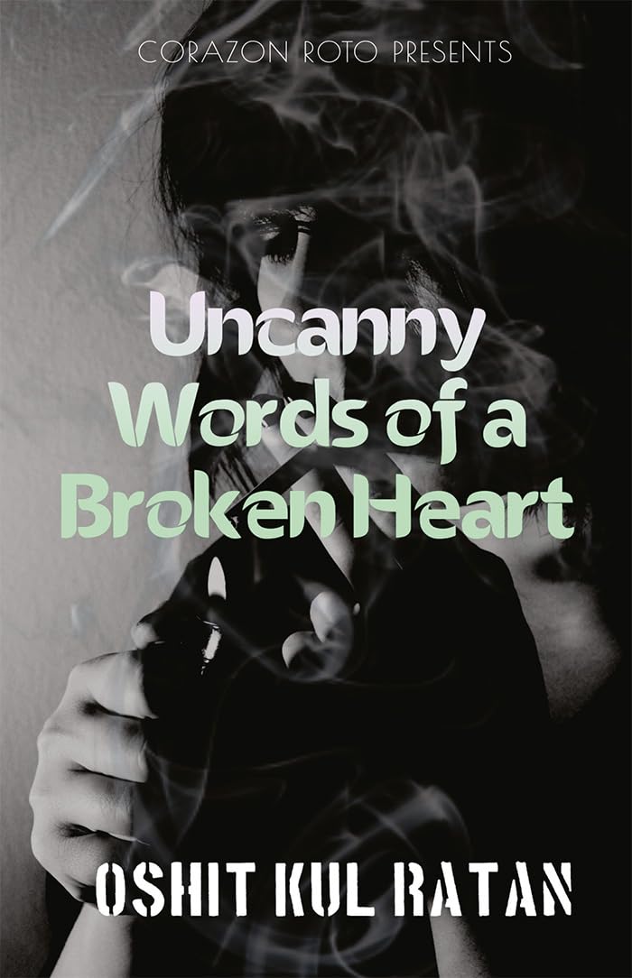 Uncanny Words of a Broken Heart : Pain could never be just Words