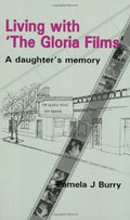 Living with The Gloria Films: A daughters memory