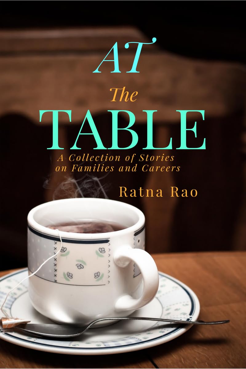 At The Table: A Collection of Stories on Families and Careers