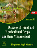 Diseases of Field and Horticultural Crops and their Management VolumeII (Textbook)