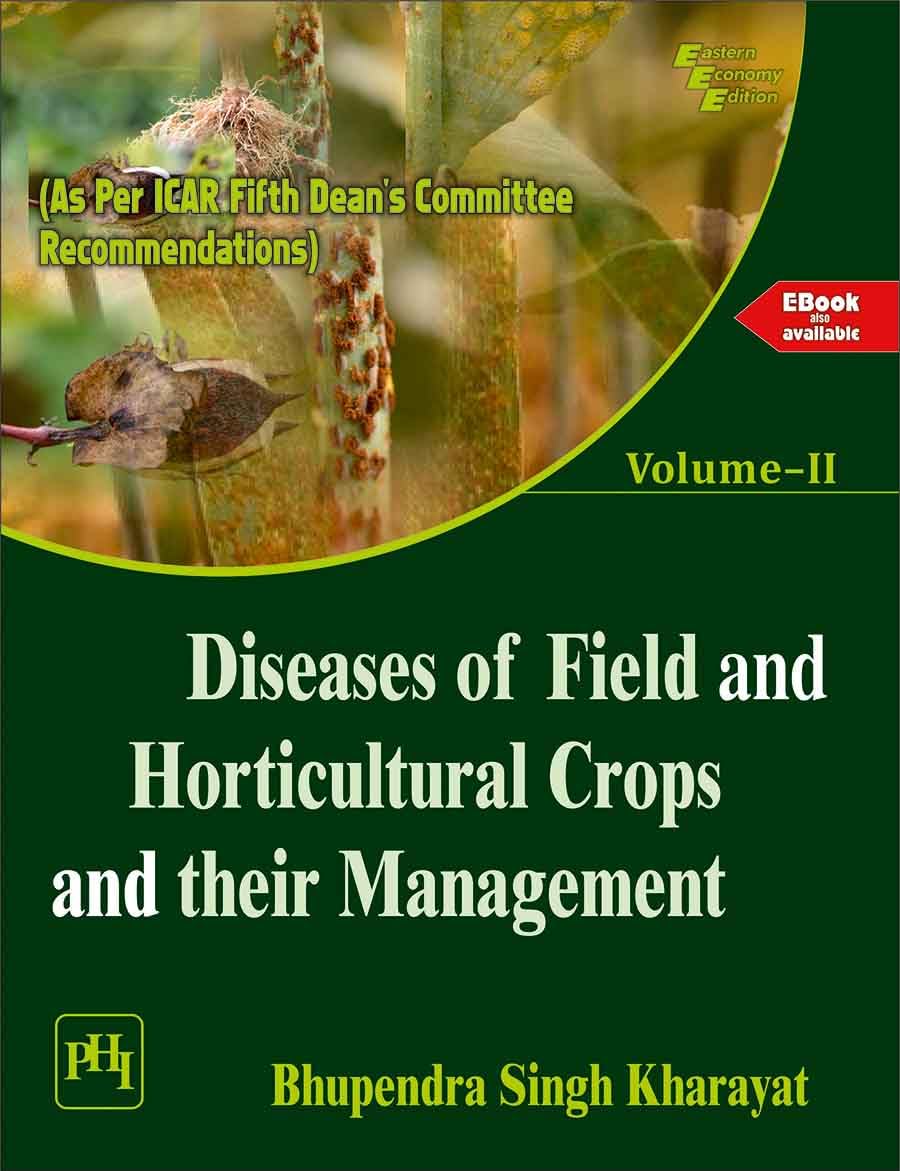 Diseases of Field and Horticultural Crops and their Management VolumeII (Textbook)