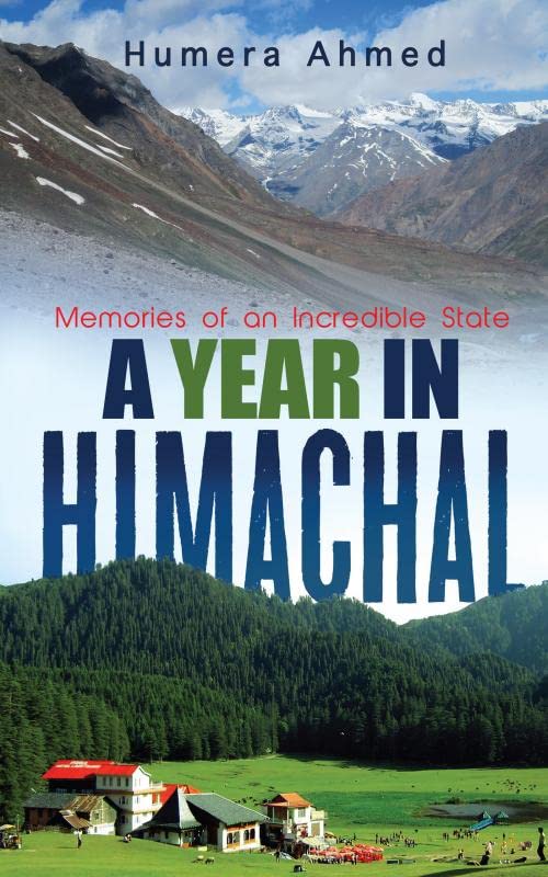 A Year in Himachal:Memories of an Incredible State