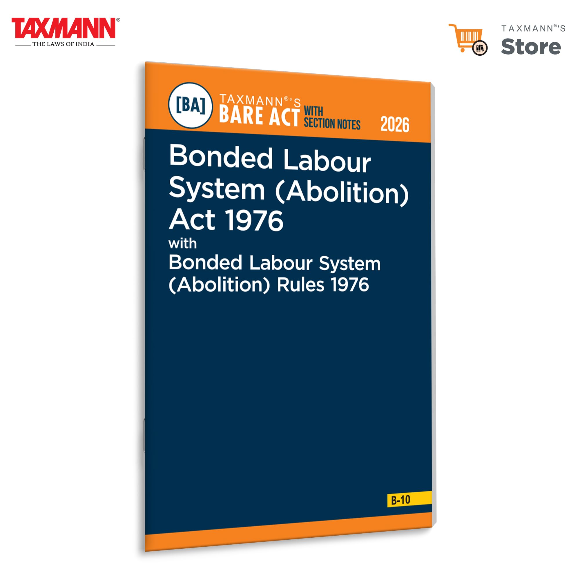 Taxmanns Bonded Labour System (Abolition) Act 1976 with Bonded Labour System (Abolition) Rules 1976 [Bare Act with Section Not