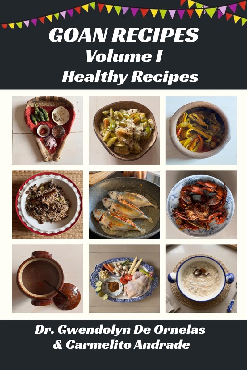 Goan Recipes  Volume I: Healthy Recipes