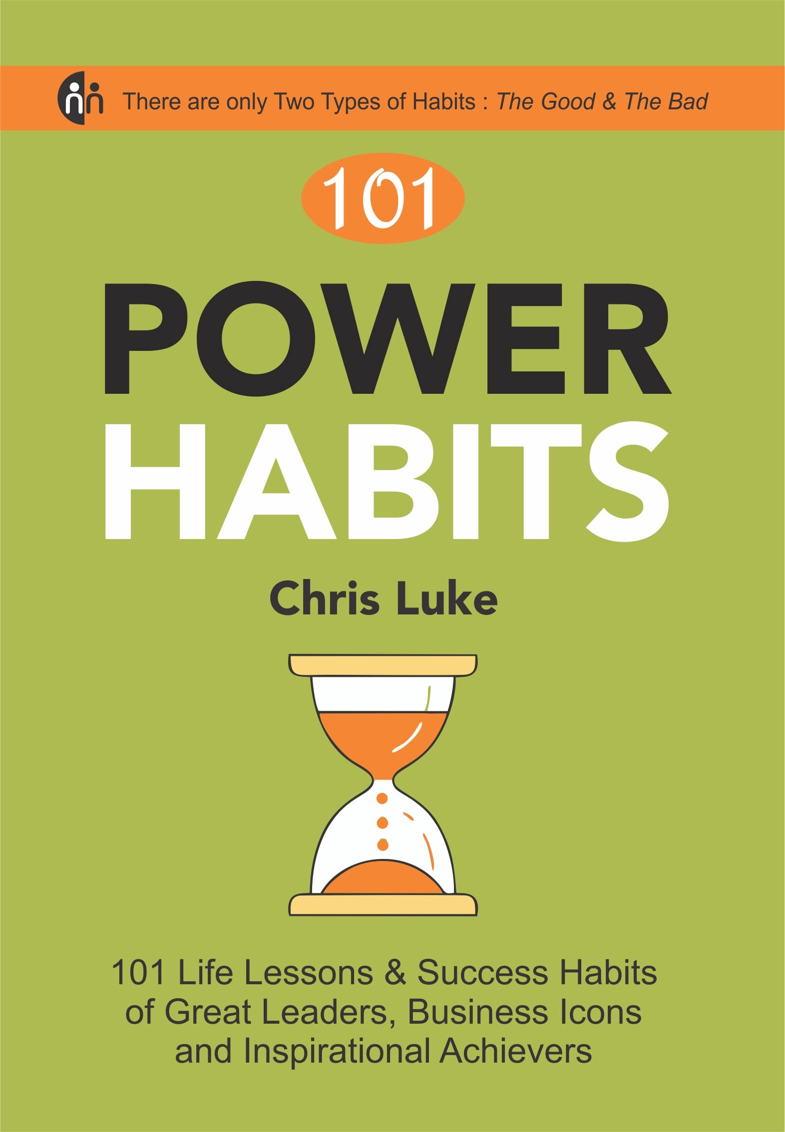 101 Power Habits (101 Life Lessons & Success Habits Of Great Leaders, Business Icons And Inspirational Achievers) [Perfect Paper