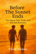 Before The Sunset Ends: Two Boys, One Truth, and the Sea Between