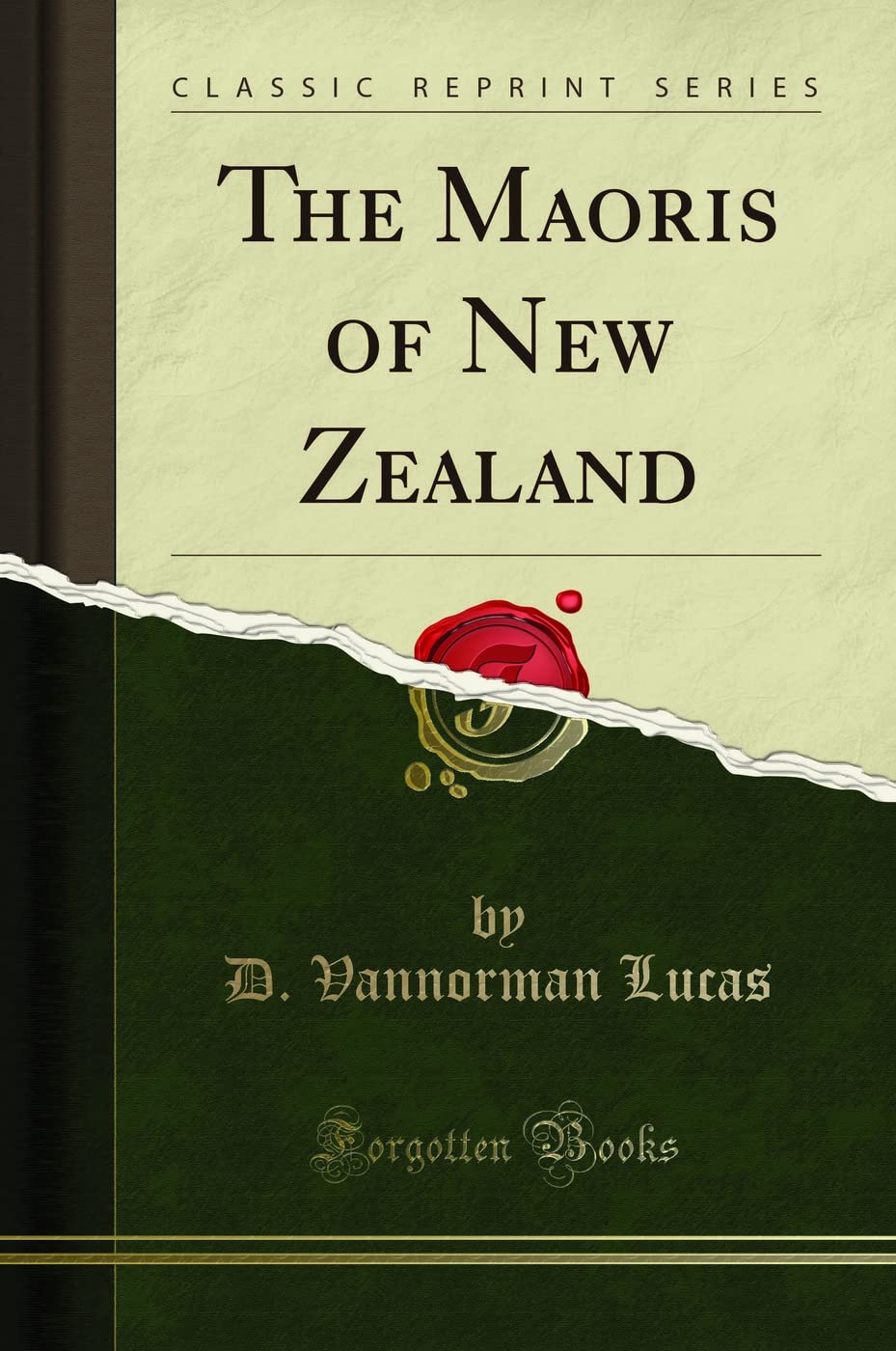 The Maoris Of New Zealand (Classic Reprint)