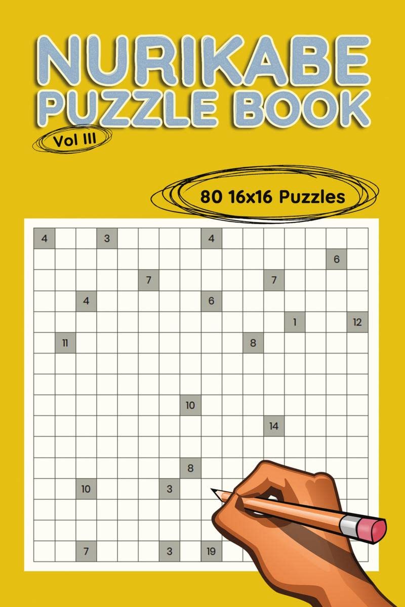 Nurikabe Puzzle Book 16x16, Vol III : 80 16x16 Puzzles to Solve, Great for Kids, Teens, Adults & Seniors, Logic Brain Games, Str