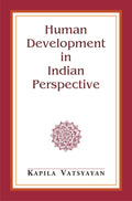 Human Development in Indian Perspective and Other Essays