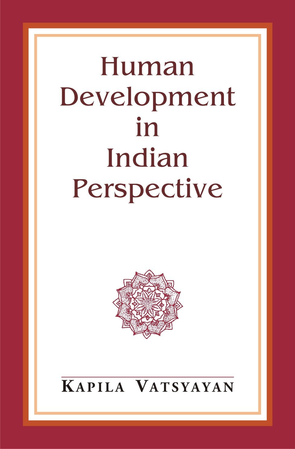 Human Development in Indian Perspective and Other Essays