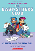 Claudia and the New Girl (The Babysitters Club Graphic Novel #9)