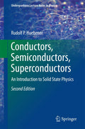 Conductors, Semiconductors, Superconductors: An Introduction to Solid State Physics (Undergraduate Lecture Notes in Physics)