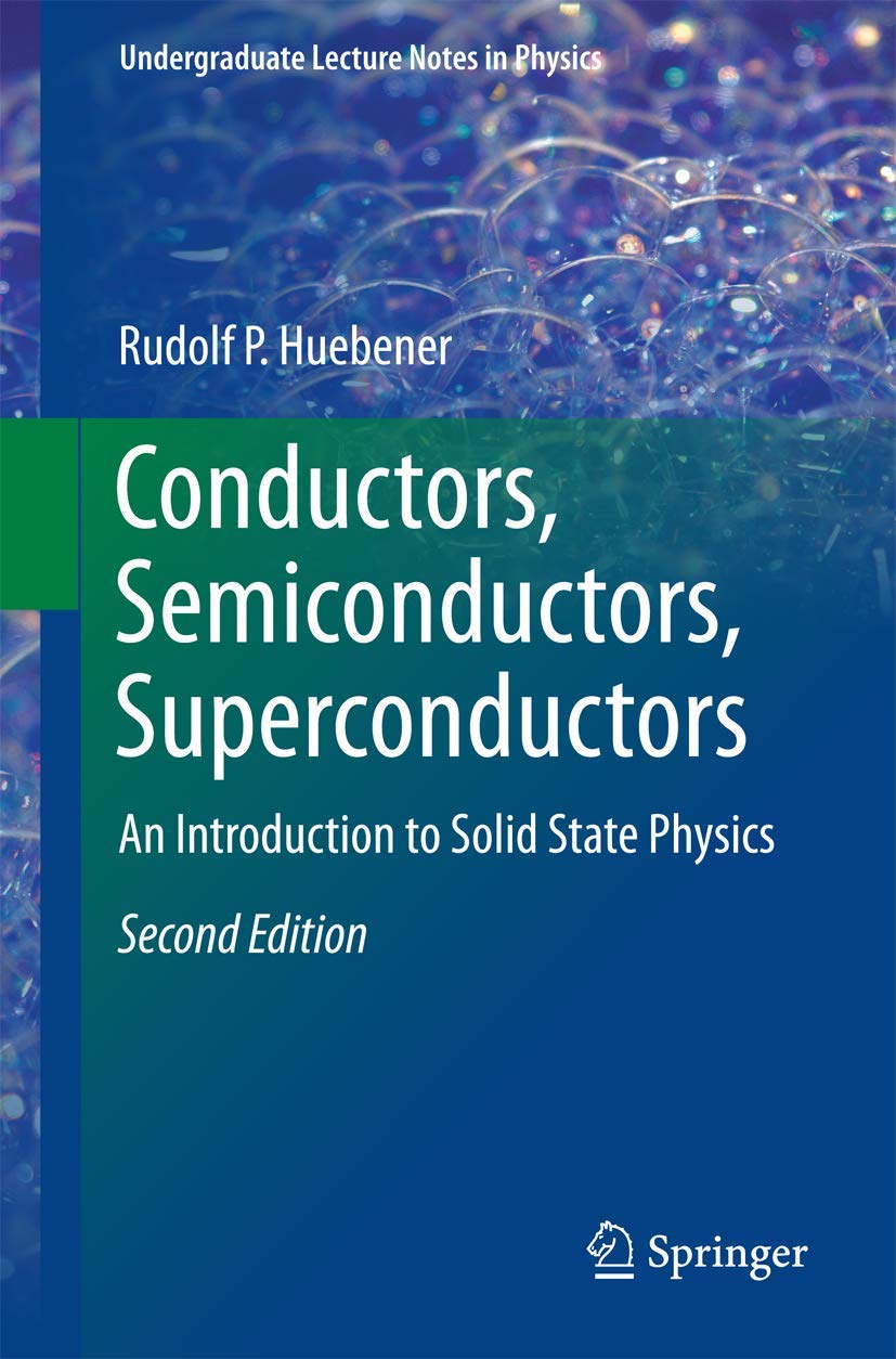 Conductors, Semiconductors, Superconductors: An Introduction to Solid State Physics (Undergraduate Lecture Notes in Physics)