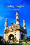 Thrilling Telangana : Candid Culture and Customs