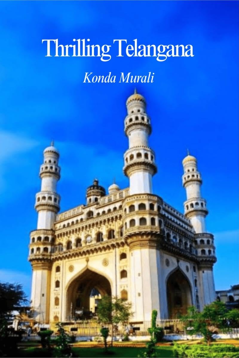 Thrilling Telangana : Candid Culture and Customs