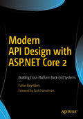 Modern API Design with ASP.NET Core 2: Building CrossPlatform BackEnd Systems